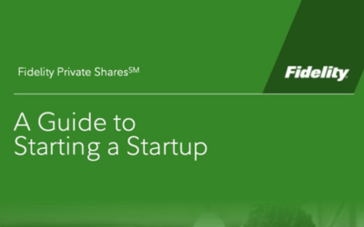 Fidelity Private Shares - A Guide to Starting a Startup